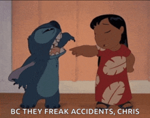 a cartoon of stitch pointing at a girl with the words " bc they freak accidents chris "