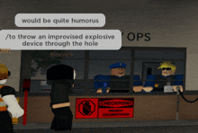 a cartoon character says " would be quite humorus " in front of a checkpoint sign