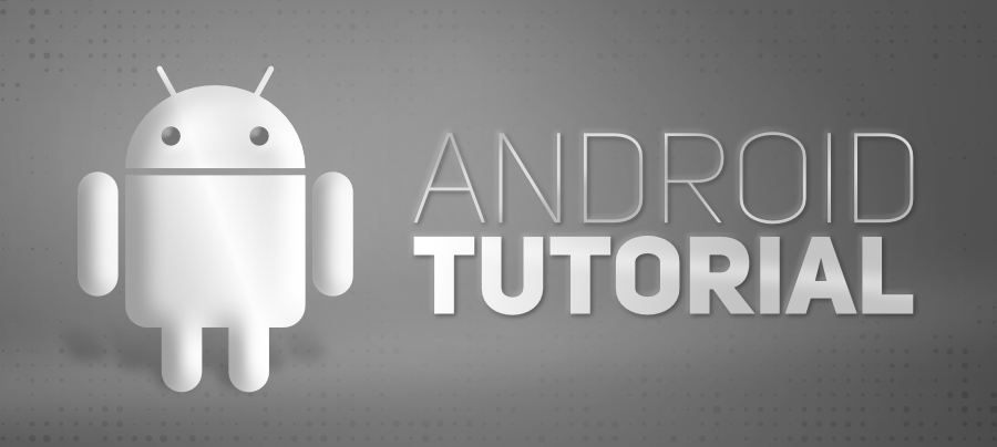 Android Tutorial - Beginner to Advanced