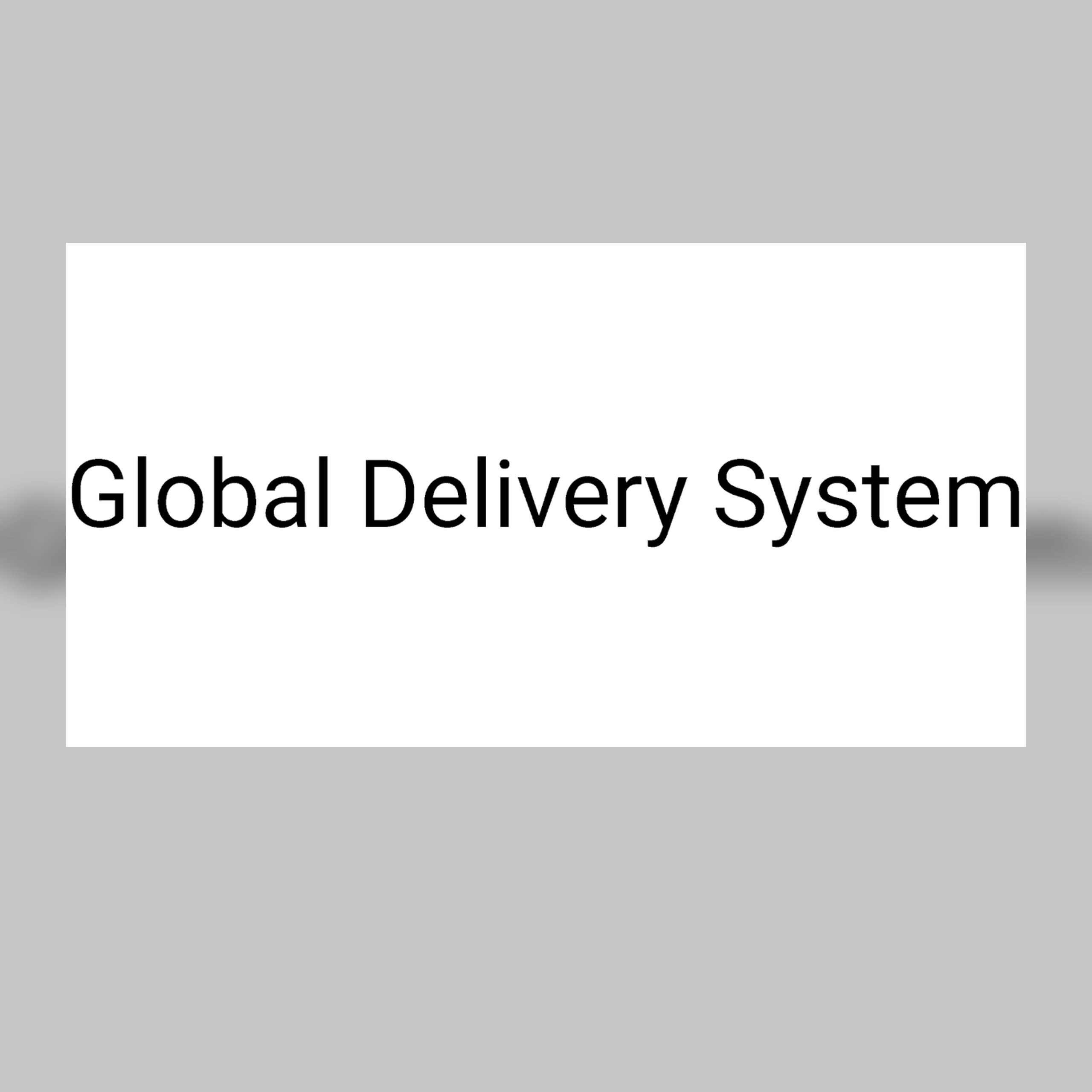 Preview of Global Delivery System