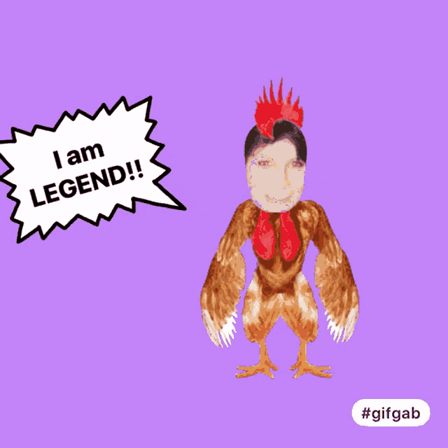 a picture of a chicken with a speech bubble that says " i am legend "