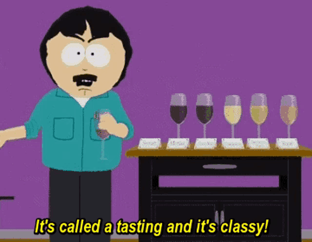 a cartoon character says it 's called a tasting and it 's classy in yellow letters