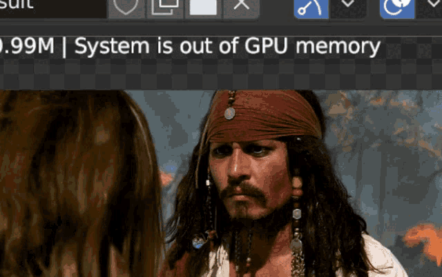 a screen shot of jack sparrow with the words system is out of gpu memory below him