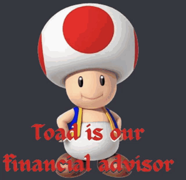 a picture of a toad with the words toad is our financial advisor on the bottom