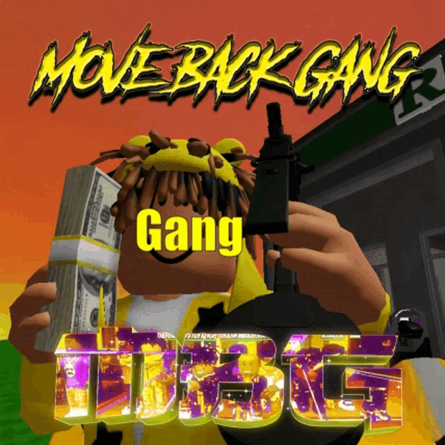 a poster for move back gang gang