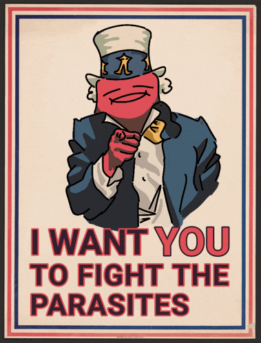 a poster that says i want you to fight the parasites on it