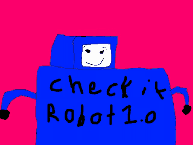 a drawing of a blue robot with the words check it robot 1.0 written on it