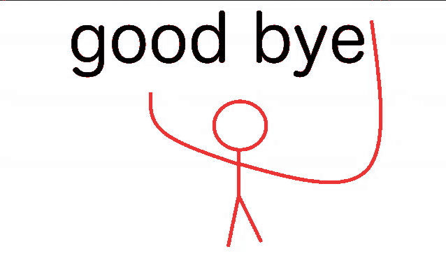 a drawing of a stick figure with the words good bye above it