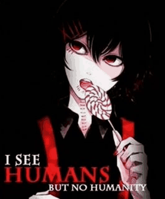 a person is holding a lollipop in their mouth and says `` i see humans but no humanity '' .