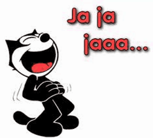 felix the cat is laughing with his mouth open and the words `` ja ja jaaa ... '' written above him .