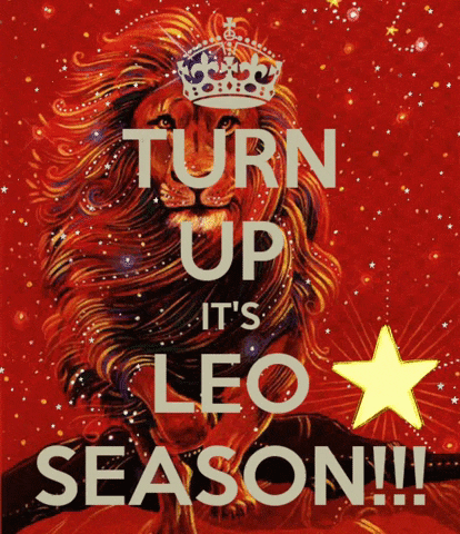 a poster that says turn up it 's leo season with a lion on it