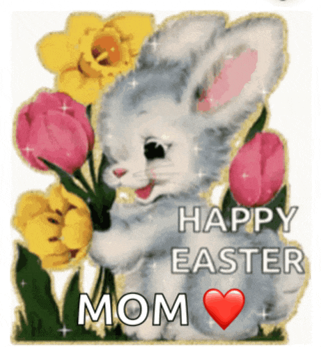 a bunny holding a bouquet of flowers with the words happy easter mom