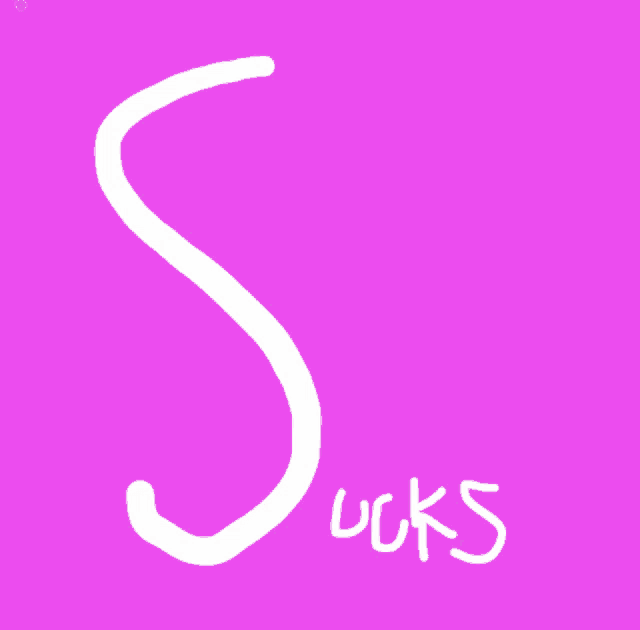 a pink background with a white letter s and the word sucks below it