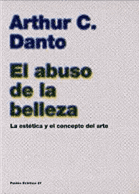 a book titled el abuso de la belleza by arthur c danto