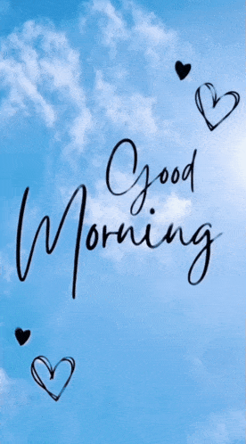 a blue sky with white clouds and the words " good morning "