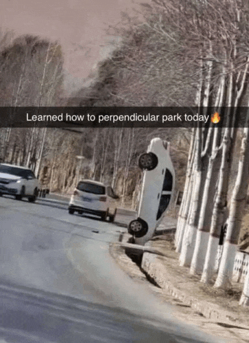 a car is upside down on the side of the road with a caption that says " learned how to perpendicular park today "