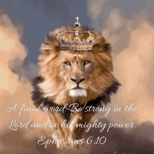 a painting of a lion with a crown on its head and a quote from ephesians 6:10