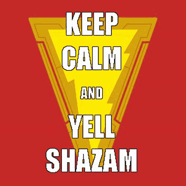 a poster that says keep calm and yell shazam on a red background