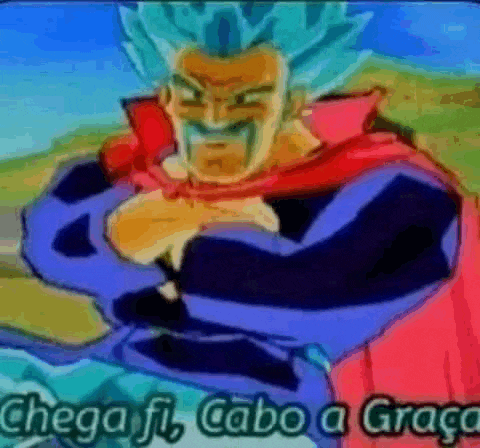 a cartoon of a man with blue hair and a red cape with the words chega fi cabo a graça