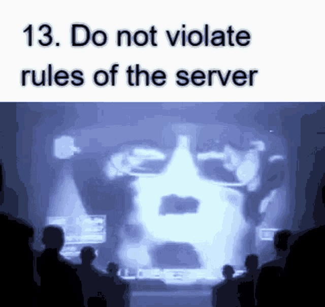 a group of people standing in front of a screen that says `` do not violate rules of the server ''