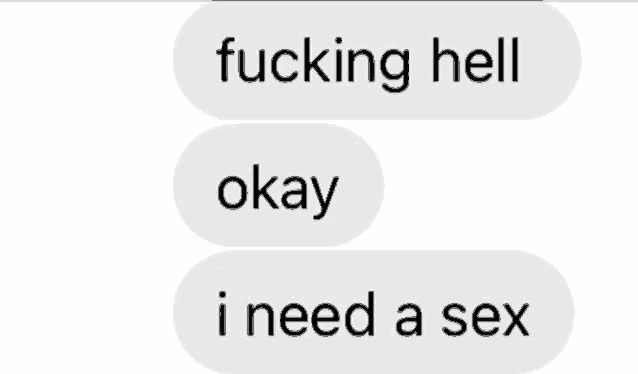 a text message that says i need a sex