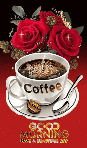 a cup of coffee with a spoon on a saucer with roses in the background and the words good morning have a beautiful day