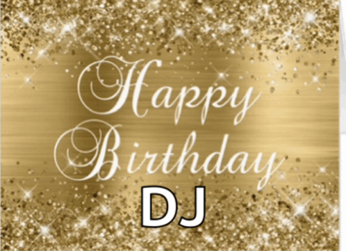a gold background with the words " happy birthday dj " on it