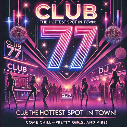 club 77 is the hottest spot in town according to this poster