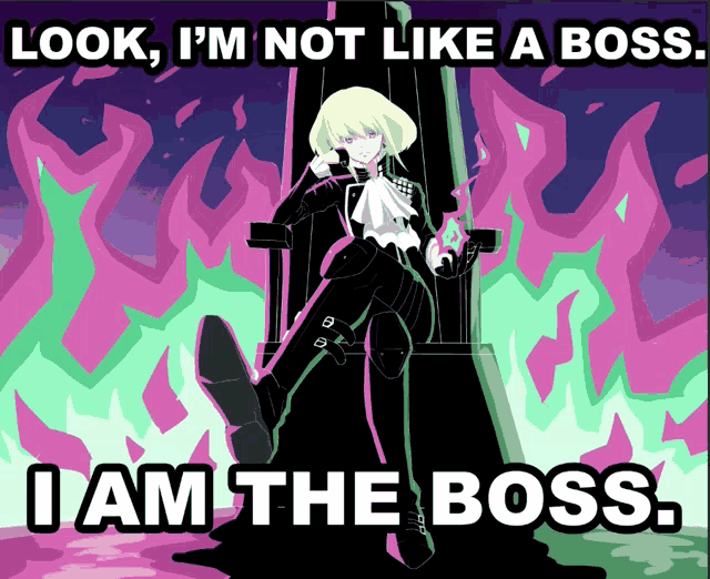 a poster that says " look i 'm not like a boss "