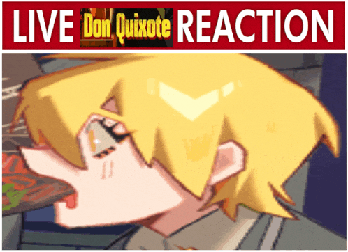 a live don quixote reaction advertisement with a yellow haired character