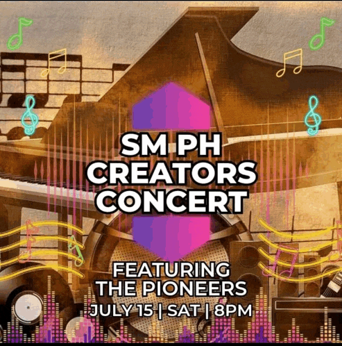 a poster for sm ph creators concert featuring the pioneers on july 15