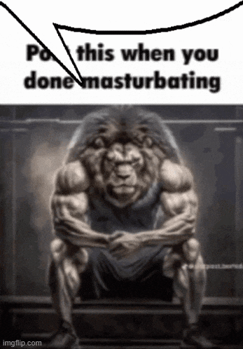 a very muscular lion is sitting down with a speech bubble that says po this when you done masturbating