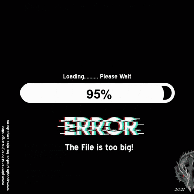 a loading screen with a glitch effect and the words error the file is too big