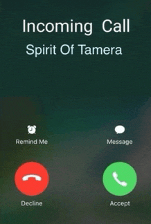 an incoming call from spirit of tamera is being accepted