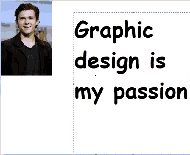 a picture of a man with the words graphic design is my passion