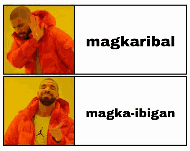 a picture of drake with the words magkaribal and magka-ibigan above him