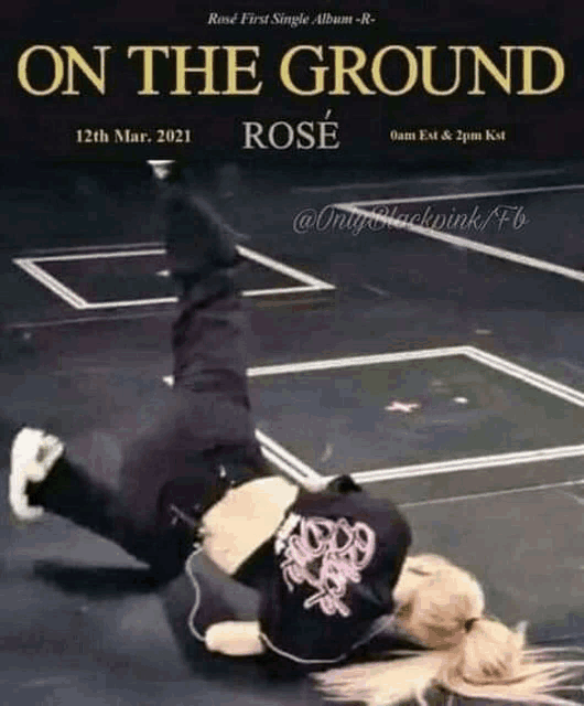 a poster for on the ground by rosé shows a woman doing a handstand