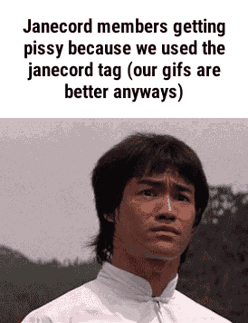 a gif of bruce lee with the caption janecord members getting pissy because we used the janecord tag