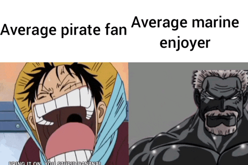 an average pirate fan and an average marine enjoyer are shown