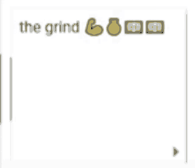 a screenshot of a text message with the words the grind written on it .