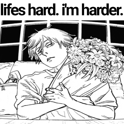 a black and white drawing of a man holding flowers with the words lifes hard i 'm harder