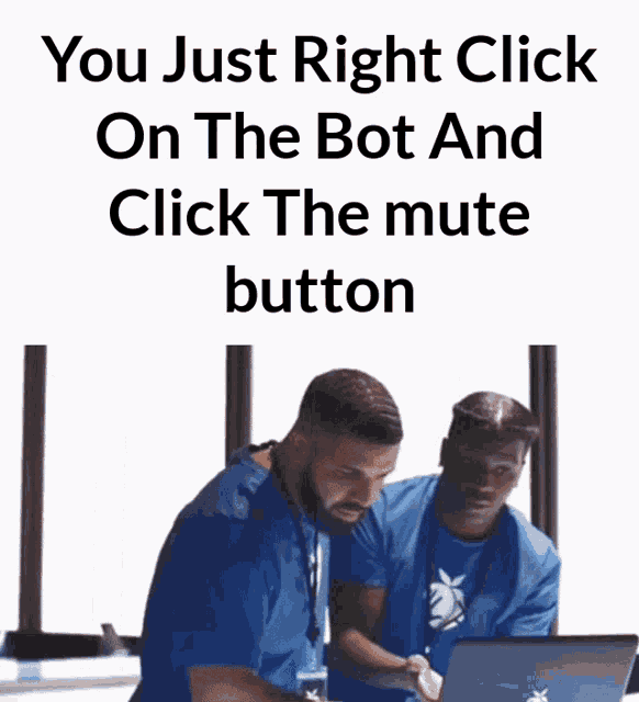 a man sitting in front of a laptop with the words " you just right click on the bot and click the mute button " below him