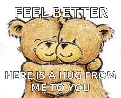 two teddy bears hugging with the words feel better here is a hug from me to you below them