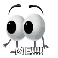 a pair of cartoon eyes with arms and legs and the words `` me ! ''