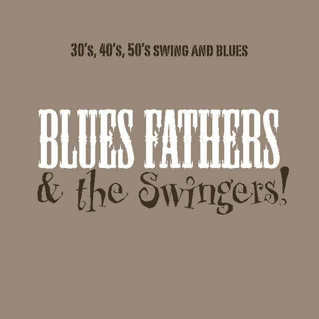 a poster that says blues fathers & the swingers