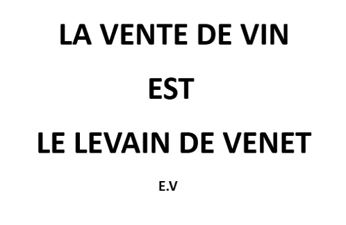 a black and white sign that says la vente de vin est le levain de venet