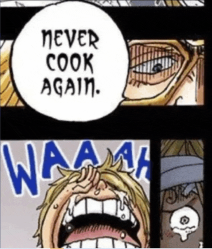 a cartoon of a man crying with the words never cook again