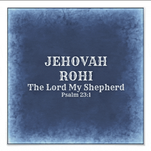 a poster with the words jehovah rohi the lord my shepherd