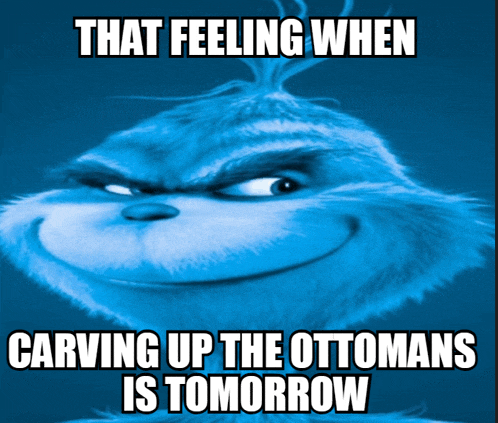 a grinch meme that says that feeling when carving up the ottomans is tomorrow