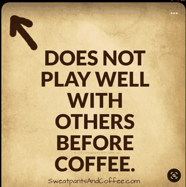 does not play well with others before coffee written on a brown background